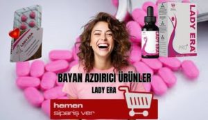 Lady Era Bayan Cinsel İstek Hapı